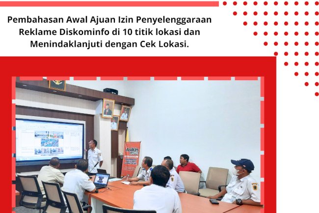 "Pembahasan Awal Ajuan Izin Penyelenggaraan Reklame Diskominfo di 10 Titik Lokasi dan Menindaklanjuti dengan Cek Lokasi"