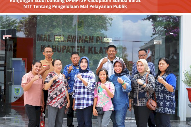 Kunjungan Studi banding DPMPTSP Kabupaten Sumba Barat NTT Tentang Pengelolaan Mal Pelayanan Publik di DPMPTSP Kabupaten Klaten
