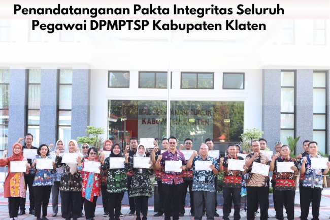 Penandatanganan Pakta Integritas Seluruh Pegawai DPMPTSP Kabupaten Klaten.