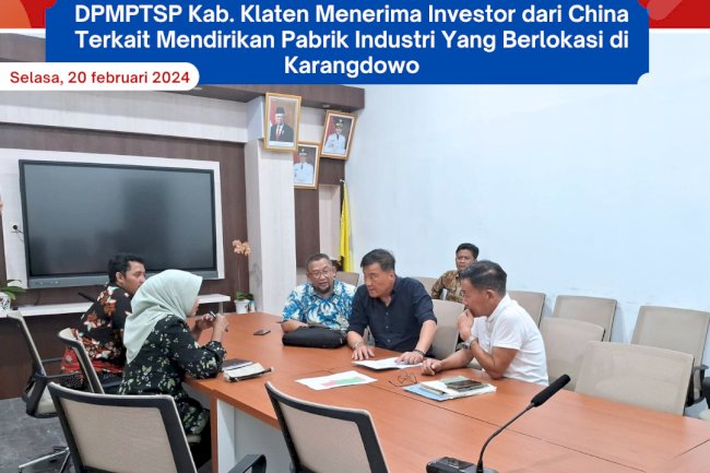 DPMPTSP Kab. Klaten Menerima Investor dari China