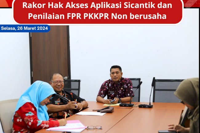 Rakor Hak Akses Aplikasi Sicantik dan Penilaian FPR PKKPR Non berusaha bersama OPD Teknis Terkait
