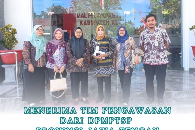 Dinas Penanaman Modal Dan Pelayanan Terpadu Satu Pintu (DPMPTSP) Kabupaten Klaten menerima tim pengawasan dari DPMPTSP Provinsi Jawa tengah.