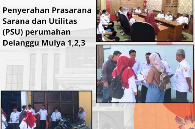 Penyerahan Prasarana Sarana dan Utilitas (PSU) di perumahan Delanggu Mulya