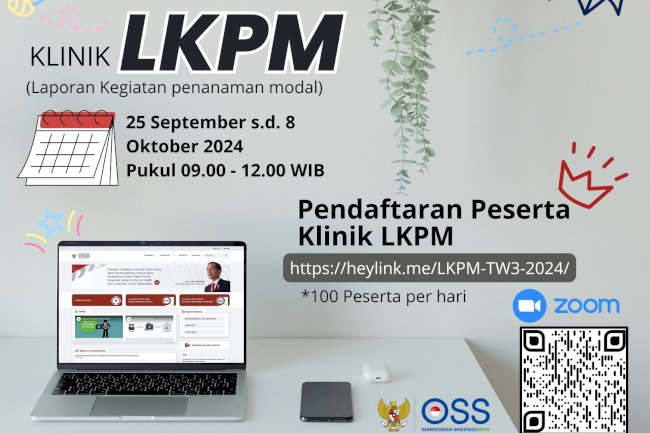 Klinik LKPM (Laporan Kegiatan Penanaman Modal) Triwulan III Tahun 2024