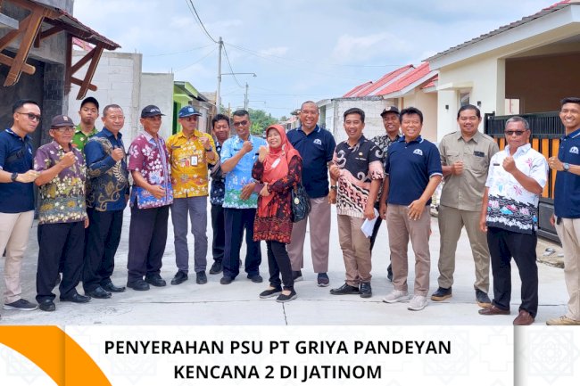 Penyerahan Prasarana Sarana dan Utilitas (PSU) PT Griya Pandeyan Kencana 2 Jatinom